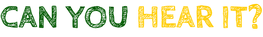 Text 'CAN YOU HEAR IT?' in green and yellow on a transparent background.